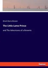 The Little Lame Prince - Dinah Maria Mulock