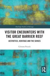 Visitor Encounters with the Great Barrier Reef - Pocock Celmara