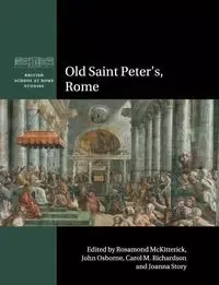 Old Saint Peter's, Rome - McKitterick Rosamond