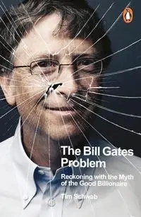 The Bill Gates Problem - Schwab, Tim