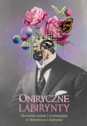 Oniryczne labirynty - Bandzarewicz Barbara