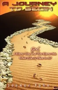 A Journey to Begin - Joanne Yoho E