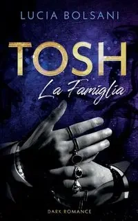 Tosh - La Famiglia - Lucia Bolsani