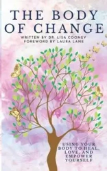 The Body of Change - Lisa Cooney