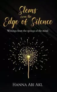 Stems from the Edge of Silence - Hanna Abi Akl