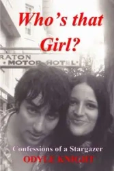 Who's That Girl? Confessions of a Stargazer - Knight Odyle