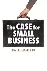 The Case for Small Business - Paul-Philip