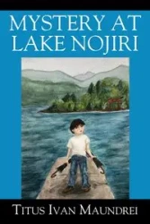 Mystery at Lake Nojiri - Titus Ivan Maundrei