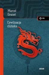 Cywilizacja chińska - Marcel Granet