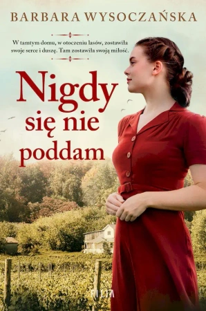 Nigdy się nie poddam wyd. kieszonkowe - Barbara Wysoczańska