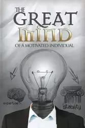 The Great Mind of a Motivated Individual - Amanda Hemming