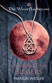 Die Braut des Siegers - Marion Wiesler