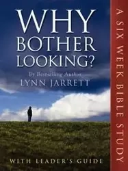 Why Bother Looking? - Jarrett Lynn