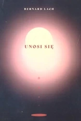 Unosi się - Bernard Łach