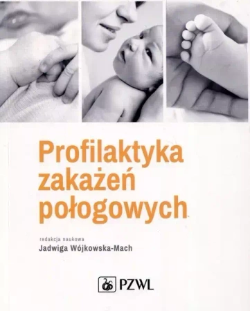 Profilaktyka zakaźeń połogowych - praca zbiorowa
