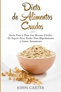 Dieta de Alimentos Crudos - Carter John