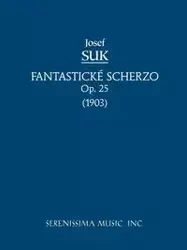 Fantasticke Scherzo, Op.25 - Suk Josef