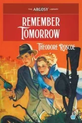 Remember Tomorrow - Roscoe Theodore