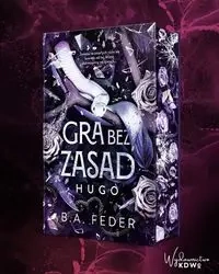 Gra bez zasad - Feder B. A.