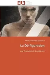 La dé-figuration - BITTENCOURT-A