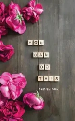 You Can Do This - Samira Siil