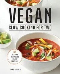 Vegan Slow Cooking for Two - Geiger Rhyan