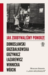 Jak zdobywaliśmy Pomorze - praca zbiorowa