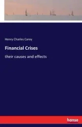 Financial Crises - Carey Henry Charles