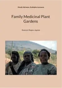 Family Medicinal Plant Gardens - Adriaens Monik