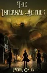 The Infernal Aether - Peter Oxley