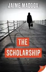 The Scholarship - Jaime Maddox