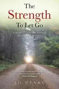 The Strength to Let Go - Henry Jo