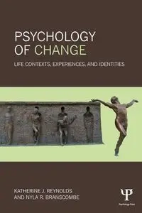 Psychology of Change - Reynolds Katherine J.