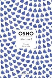 Wolność. Odwaga bycia sobą - Henryk Smagacz, Osho