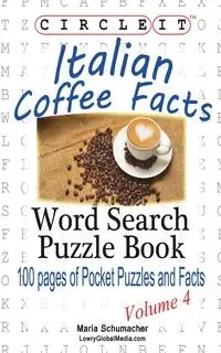 Circle It, Italian Coffee Facts, Word Search, Puzzle Book - Maria Schumacher