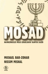 Mosad: najważniejsze misje izraelskich tajnych.. - praca zbiorowa
