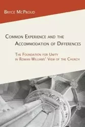 Common Experience and the Accommodation of Differences - Bryce McProud