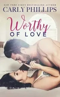 Worthy of Love - Carly Phillips