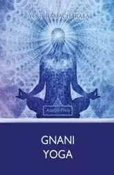 Gnani Yoga - Ramacharaka Yogi
