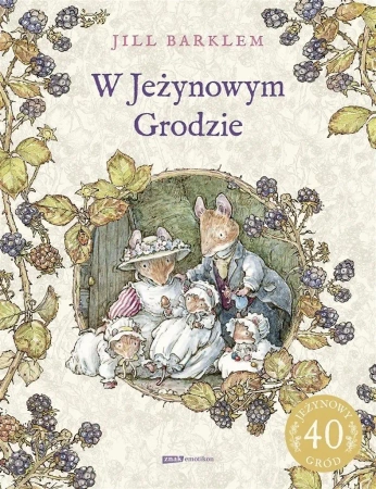 W jeżynowym grodzie w.2022 - Jill Barklem, Katarzyna Szczepańska-Kowalczuk