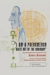 "I am a Phenomenon Quite Out of the Ordinary" - Kharms Daniil