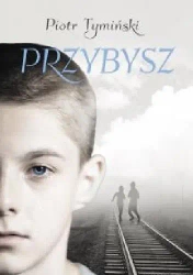 Przybysz - Piotr Tymiński