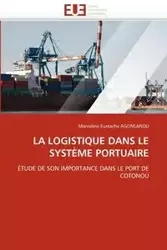La logistique dans le système portuaire - AGONSANOU-M