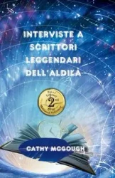 INTERVISTE A SCRITTORI LEGGENDARI DELL'ALDILÀ - Cathy McGough