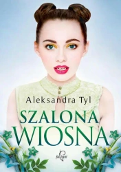 eBook Szalona wiosna - Aleksandra Tyl mobi epub