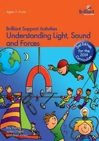 Understanding Light, Sound and Forces - Brilliant Support Activities, 2nd Edition - Roy Purnell