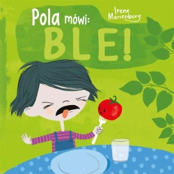 Pola mówi: ble! - Irene Marienborg, Katarzyna Kolasińska