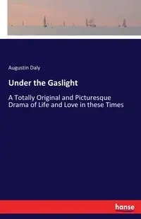 Under the Gaslight - Daly Augustin