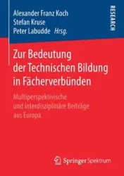 Zur Bedeutung der Technischen Bildung in Fächerverbünden - Koch Alexander Franz