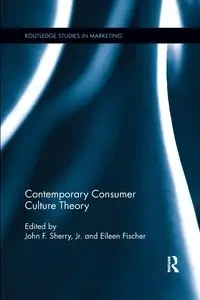 Contemporary Consumer Culture Theory - Sherry John F.